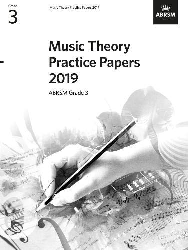 Music Theory Practice Papers 2019, ABRSM Grade 3 (Theory of Music Exam papers & answers (ABRSM))