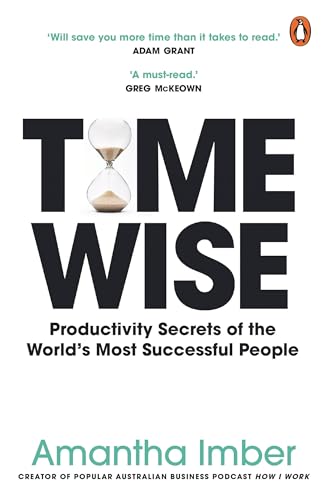 Time Wise : Powerful Habits, More Time, Greater Joy