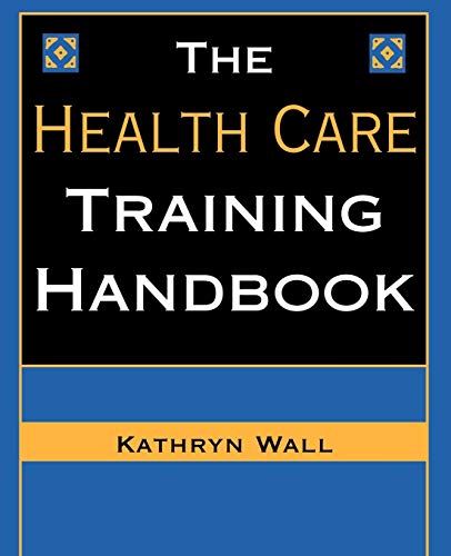 The Health Care Training Handbook