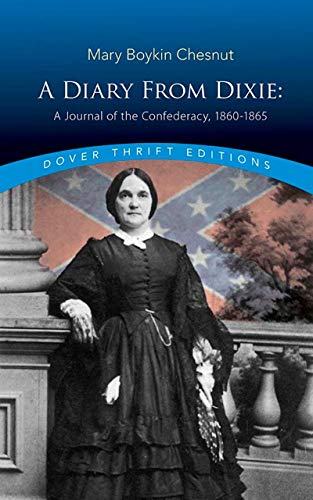 Diary From Dixie: A Journal of the Confederacy, 1860-1865 (Dover Thrift Editions)