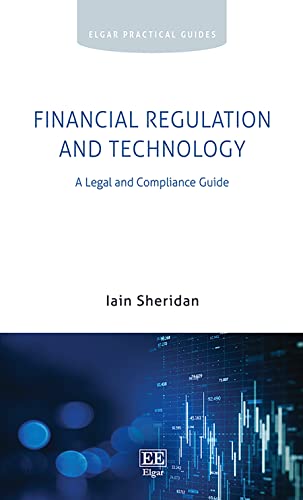 Financial Regulation and Technology: A Legal and Compliance Guide