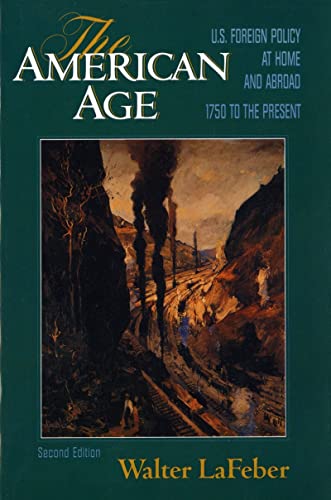 The American Age: U.S. Foreign Policy at Home and Abroad