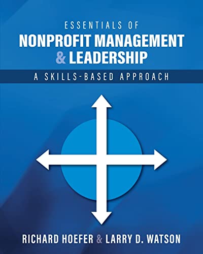 Essentials of Nonprofit Management and Leadership : A Skills-Based Approach