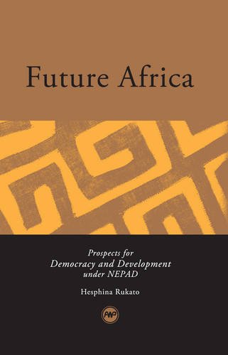 Future Africa: Prospects for Democracy and Development under NEPAD