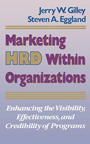 Marketing HRD within Organizations: Enhancing the Visibility