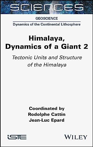 Himalaya: Dynamics of a Giant, Tectonic Units and Structure of the Himalaya