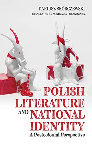 Polish Literature and National Identity - A Postcolonial Perspective