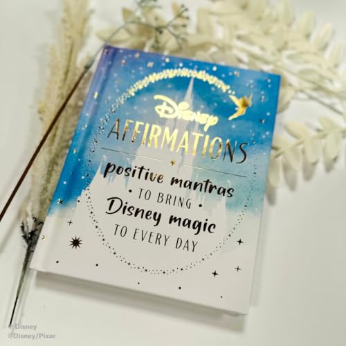 Disney Affirmations : 54 mantras to bring Disney magic to every day