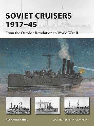 Soviet Cruisers 1917–45 : From the October Revolution to World War II