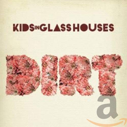 CD cover for Kids In Glass Houses’ “Dirt” album, floral letters.