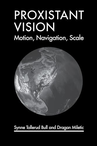 Proxistant Vision : Motion, Navigation, Scale