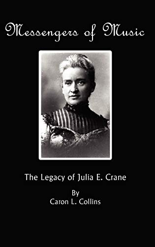 Messengers of Music : The Legacy of Julia E. Crane