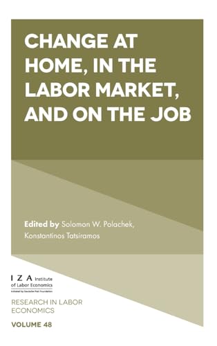 Change at Home, in the Labor Market, and on the Job