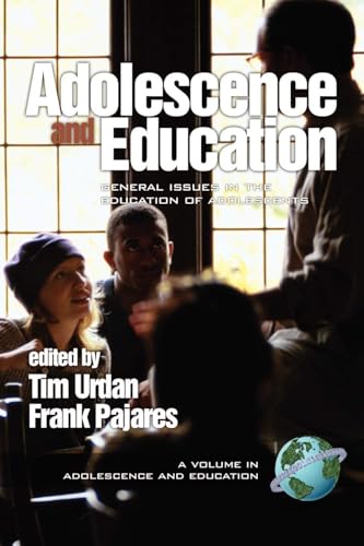 Adolescence and Education : General Issues in the Educaiton of Adolescents