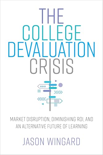 The College Devaluation Crisis: Market Disruption