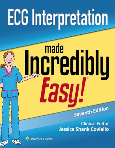 ECG Interpretation Made Incredibly Easy (Incredibly Easy! Series (R))