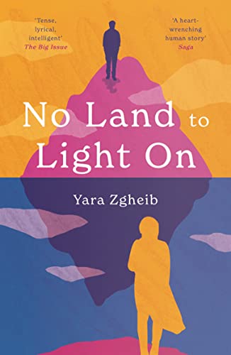 No Land to Light On : Longlisted for the 2022 Swansea University Dylan Thomas Prize