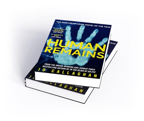 Human Remains : The gripping new thriller from the award-winning and Sunday Times bestselling author of In the Blink of an Eye
