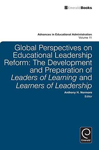 Global Perspectives on Educational Leadership Reform: The Development and Preparation of Leaders of Learning and Learners of Leadership