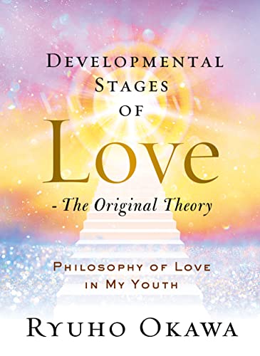 Developmental Stages of Love - The Original Theory : Philosophy of Love in My Youth