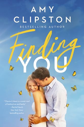 Finding You : A Heartwarming Romance of Second Chances and Hope