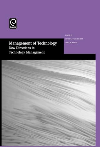 Management of Technology: New Directions in Technology Management - Selected Papers from the Thirteenth International Conference on Management of Technology