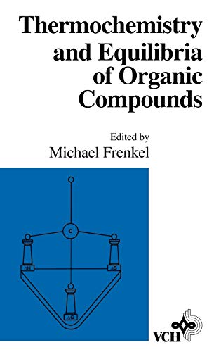 Thermochemistry and Equilibria of Organic Compounds