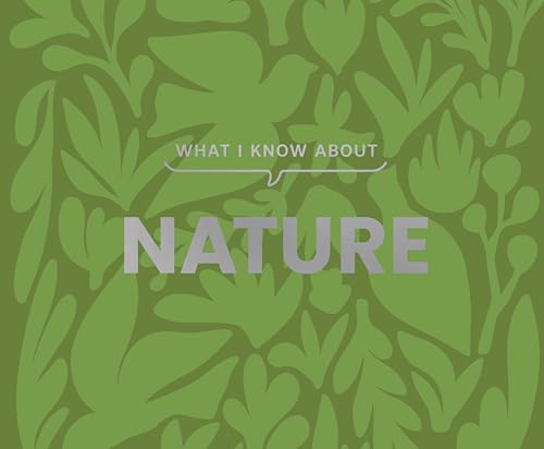 What I Know about Nature