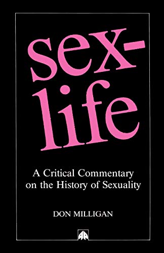 Sex-Life : A Critical Commentary on the History of Sexuality
