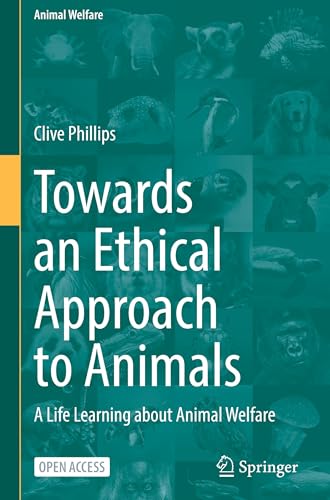 Towards an Ethical Approach to Animals : A Life Learning about Animal Welfare : 26