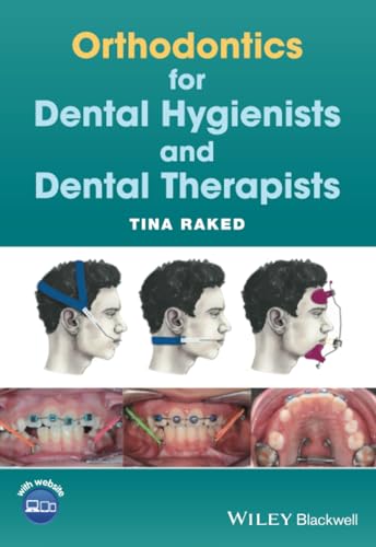 Orthodontics for Dental Hygienists and Dental Ther apists