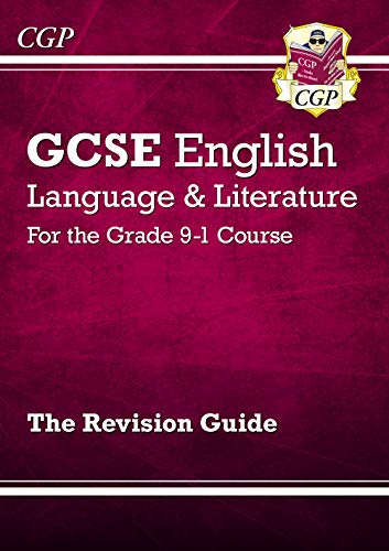 GCSE English Language and Literature Revision Guide - for the Grade 9-1 Courses: ideal for catch-up and the 2022 and 2023 exams (CGP GCSE English 9-1 Revision)