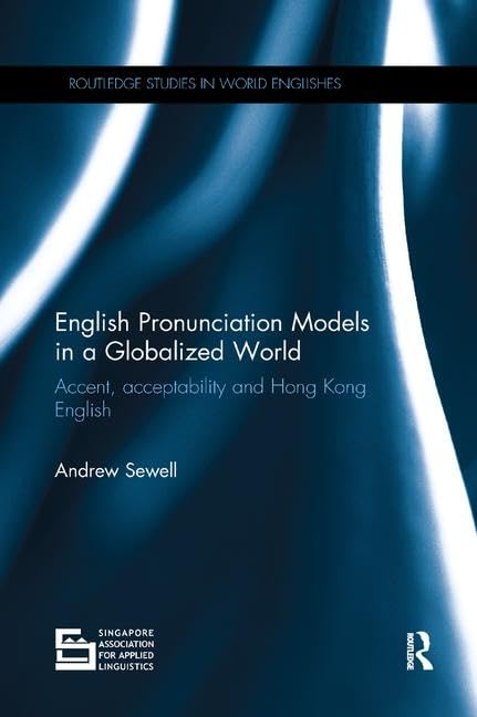 English Pronunciation Models in a Globalized World: Accent