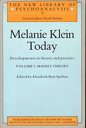 Melanie Klein Today, Volume 1: Mainly Theory: Developments in Theory and Practice (The New Library of Psychoanalysis)