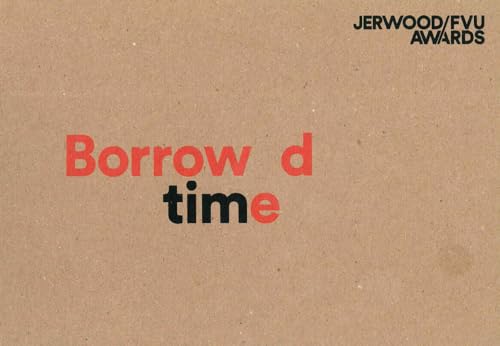 Jerwood/FVU Awards 2016: ‘Borrowed Time’: Karen Kramer, Alice May Williams