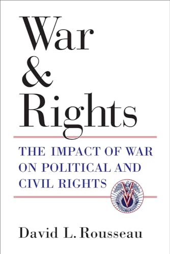 War and Rights : The Impact of War on Political and Civil Rights