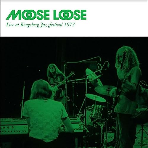 Moose Loose - Live at Kongsberg 1973 [CD]