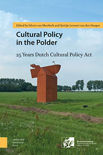 Cultural Policy in the Polder: 25 Years Dutch Cultural Policy Act