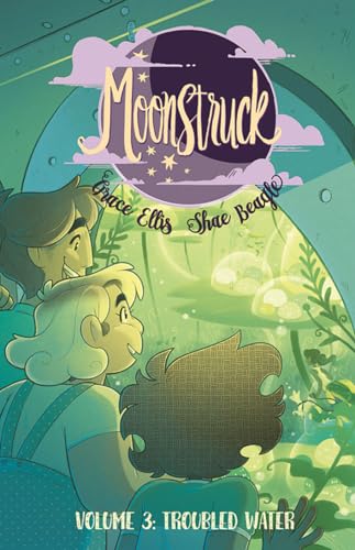 Moonstruck Volume 3: Troubled Waters