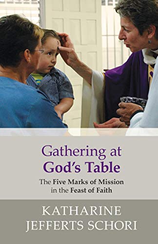 Gathering at God's Table: The Five Marks of Mission in the Feast of Faith
