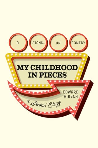 My Childhood in Pieces : A Stand-Up Comedy, a Skokie Elegy