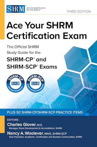 Ace Your SHRM Certification Exam : The OFFICIAL SHRM Study Guide for the SHRM-CP® and SHRM-SCP® Exams