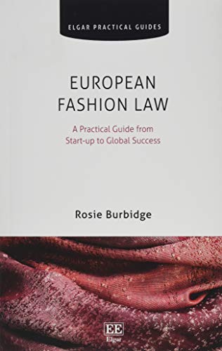 European Fashion Law: A Practical Guide from Start-Up to Global Success