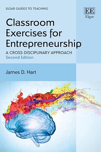 Classroom Exercises for Entrepreneurship : A Cross-Disciplinary Approach: Second Edition