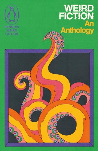 Weird Fiction : An Anthology