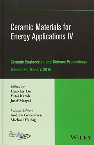 Ceramic Materials for Energy Applications IV: A Collection of Papers Presented at the 38th International Conference on Advanced Ceramics and Composites