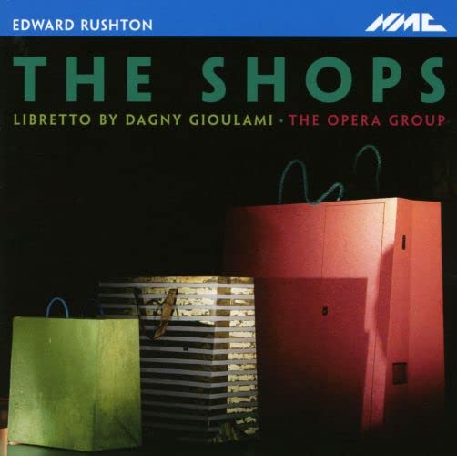 The Opera Group - Edward Rushton - The Shops [CD]