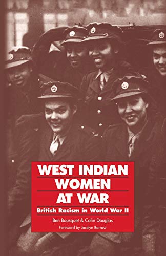West Indian Women at War : British Racism in World War II