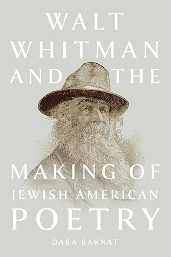 Walt Whitman and the Making of Jewish American Poetry