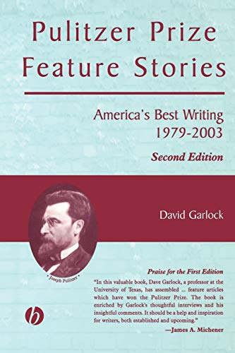 Pulitzer Prize Feature Stories: Americas Best Writing